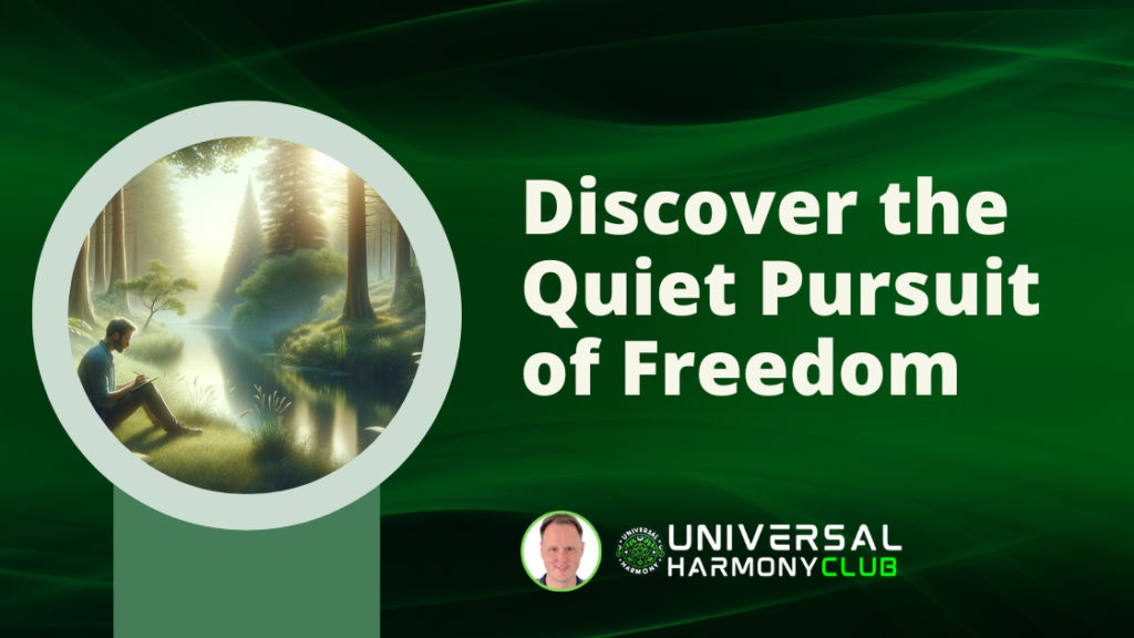 Discover the quiet pursuit of freedom
