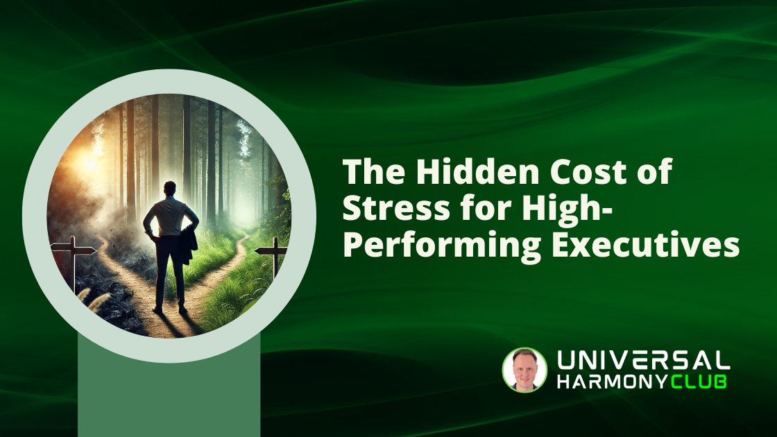 The Hidden Cost of Stress for High-Performing Executives