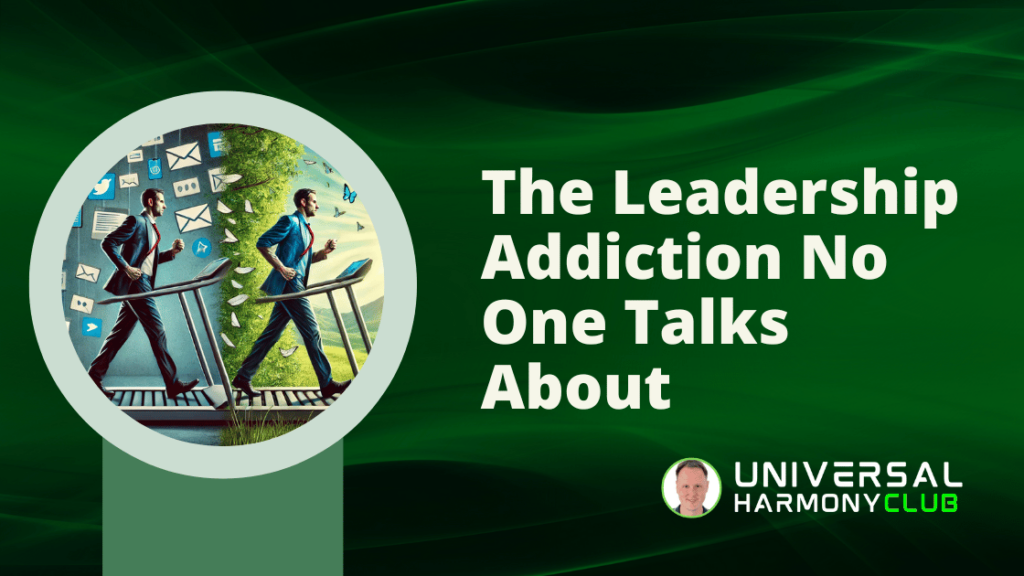 The Leadership Addiction No One Talks About